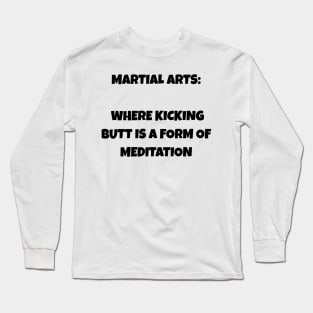 Martial Arts Funny Motivational T-Shirt Long Sleeve T-Shirt